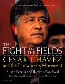 The Fight in the Fields: Cesar Chavez and the Farmworkers Movement