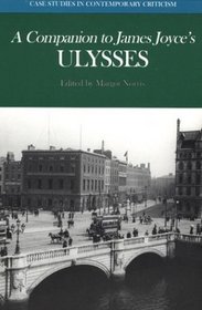 A Companion to James Joyce's Ulysses (Case Studies in Contemporary Criticism)