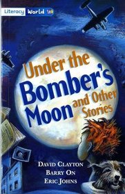Literacy World Fiction Stage 4 Under Bomber's Moon (Literacy World New Edition)