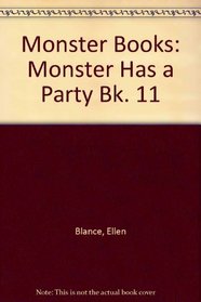 Monster Books: Monster Has a Party Bk. 11