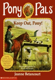 Keep Out, Pony!  (Pony Pals, No 12)