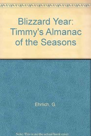Blizzard Year: Timmy's Almanac of the Seasons