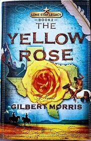 Lone Star Legacy: Book 2: The Yellow Rose