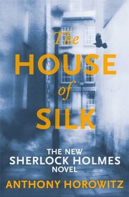 House of Silk (Sherlock Holmes Novel 1)