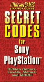 Secret Codes for Sony PlayStation (Official Strategy Guides) (Vol 1)