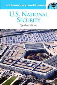 U.S. National Security: A Reference Handbook (Contemporary World Issues)
