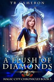 A Flush of Diamonds (Magic City Chronicles)