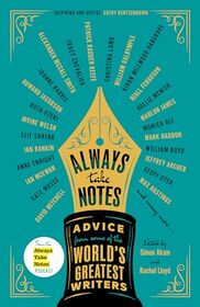 Always Take Notes: Advice from Some of the World's Greatest Writers