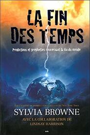 La fin des temps - Prdictions et prophties... (French Edition)