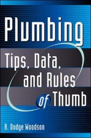 Plumbing: Tips, Data, and Rules of Thumb
