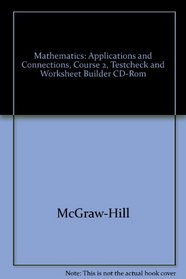 Mathematics: Applications and Connections, Course 2, Testcheck and Worksheet Builder CD-Rom