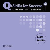 Q: Skills for Success 4 Listening & Speaking Class Audio