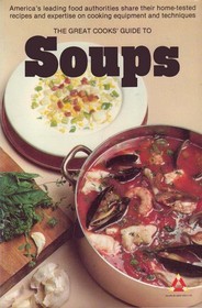 The Great Cooks' Guide to Soups (Great Cooks' Library)