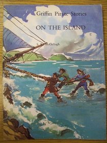 Griffin Pirate Stories: On the Island Bk. 8