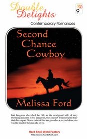 Second Chance Cowboy/The Marriage Patent (Double Delights #9)