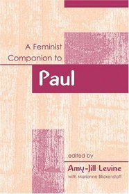 Feminist Companion To Paul (Feminist Companion to the Bible)