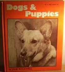 Dogs and Puppies (First Book)