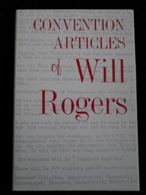Convention Articles of Will Rogers (Writings of Will Rogers Series : No 2)