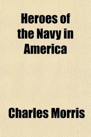 Heroes of the Navy in America