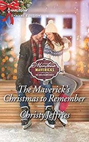 The Maverick's Christmas to Remember (Montana Mavericks: The Lonelyhearts Ranch, Bk 5) (Harlequin Special Edition, No 2653)