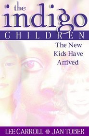 The Indigo Children: The New Kids Have Arrived