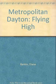 Metropolitan Dayton: Flying High