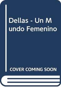 Dellas - Un Mundo Femenino (Spanish Edition)