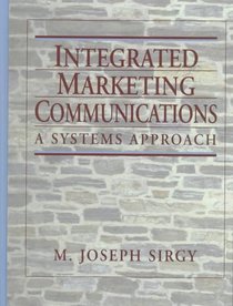 Integrated Marketing Communications: A Systems Approach