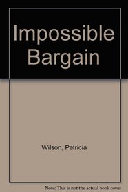 Impossible Bargain