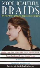 More Beautiful Braids: Ten New Braid Styles for Beginners and Experts