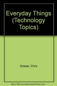 Everyday Things (Technology Topics)