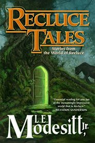 Recluce Tales: Stories from the World of Recluce (Saga of Recluce)
