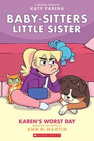 Karen's Worst Day (Baby-Sitters Little Sister Graphic Novel, Bk 3) (Graphix)