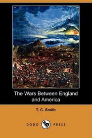 The Wars Between England and America (Dodo Press)