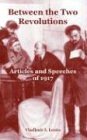 Between The Two Revolutions: Articles And Speeches Of 1917