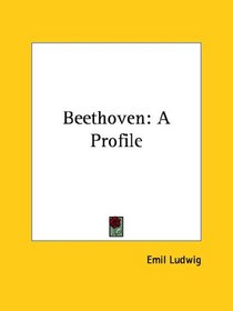 Beethoven: A Profile