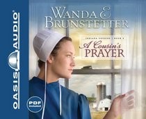 A Cousin's Prayer (Indiana Cousins, Bk 2) (Audio CD) (Unabridged)