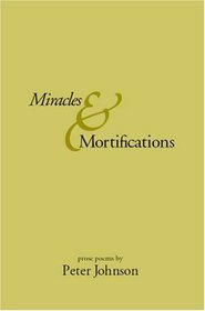 Miracles  Mortifications