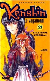 Kenshin le vagabond, tome 21 : Et le temps s'écoula