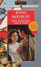 Two Weddings and a Feud (Harlequin American Romance, No 628)