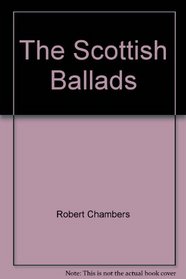 The Scottish Ballads,