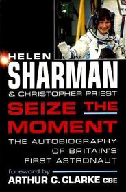Seize the Moment: Autobiography of Helen Sharman