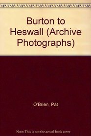 Burton to Heswall (Archive Photographs)