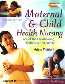Maternal  Child Health Nursing: Care of the Childbearing  Childrearing Family