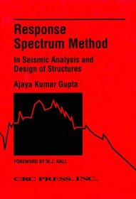 Response Spectrum Method in Seismic Analysis and Design of Structures (New Directions in Civil Engineering)