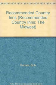 Recommended Country Inns (Recommended Country Inns: The Midwest)