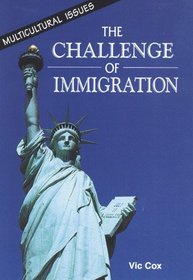 The Challenge of Immigration (Issues in Focus)