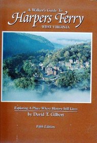 A Walker's Guide to Harpers Ferry, West Virginia
