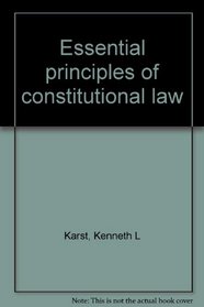 Essential principles of constitutional law