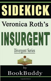 Insurgent (Divergent Series): by Veronica Roth -- Sidekick